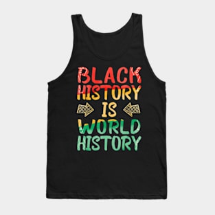 Black History Is World History African American Pride Tank Top